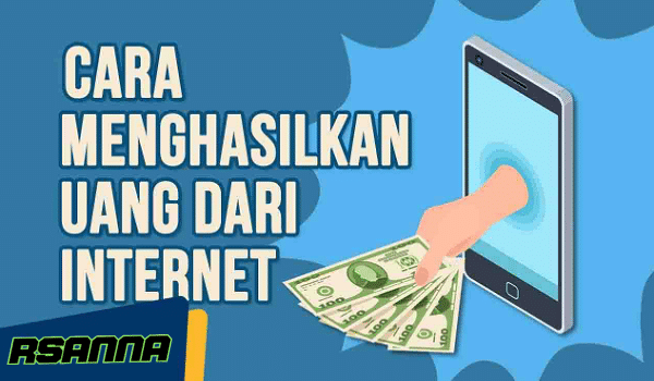 cara mendapatkan uang dari internet