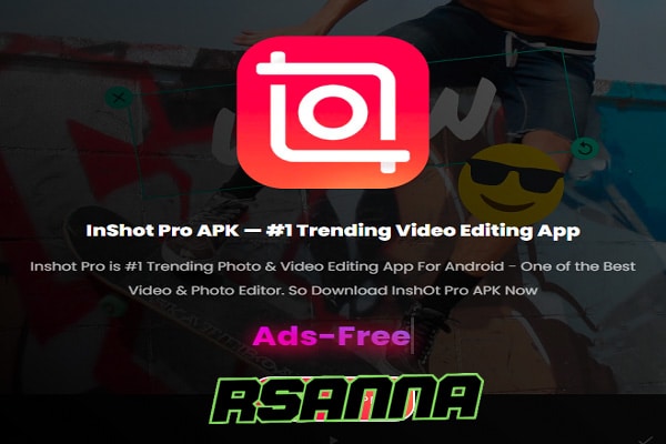 InShot Pro Apk Video Editing Free Download 2023